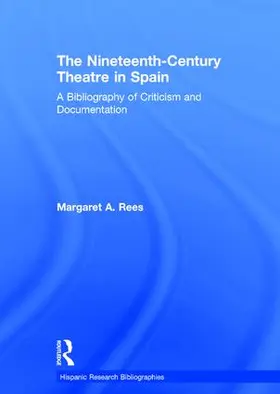 Rees | Nineteen Cent Theat Spain:Bib | Buch | 978-0-415-23991-2 | www.sack.de