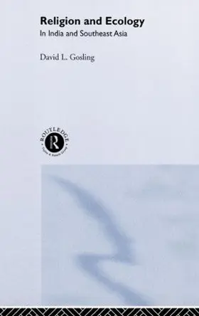 Gosling |  Religion and Ecology in India and Southeast Asia | Buch |  Sack Fachmedien