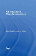 Ralphs / Wyatt |  GIS in Land and Property Management | Buch |  Sack Fachmedien