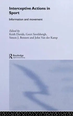 Bennett / Davids / Savelsbergh | Interceptive Actions in Sport | Buch | 978-0-415-24152-6 | sack.de
