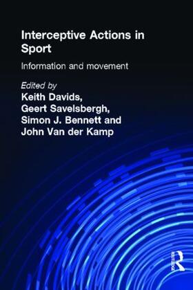 Bennett / Davids / Savelsbergh | Interceptive Actions in Sport | Buch | 978-0-415-24153-3 | sack.de