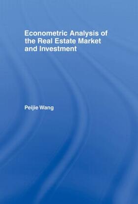 Wang | Econometric Analysis of the Real Estate Market and Investment | Buch | 978-0-415-24181-6 | sack.de