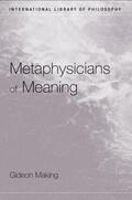 Makin |  Metaphysicians of Meaning | Buch |  Sack Fachmedien