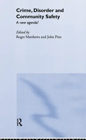 Matthews / Pitts |  Crime, Disorder and Community Safety | Buch |  Sack Fachmedien