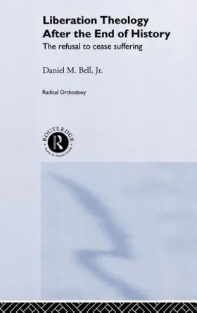 Bell |  Liberation Theology After the End of History | Buch |  Sack Fachmedien