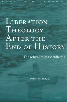 Bell | Liberation Theology after the End of History | Buch | 978-0-415-24304-9 | sack.de