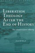 Bell |  Liberation Theology after the End of History | Buch |  Sack Fachmedien