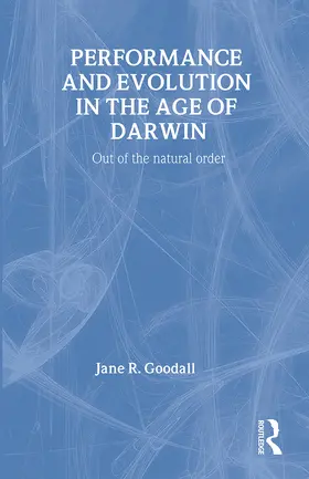 Goodall | Performance and Evolution in the Age of Darwin | Buch | 978-0-415-24378-0 | www.sack.de