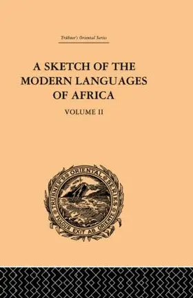 Needham Cust |  A Sketch of the Modern Languages of Africa: Volume II | Buch |  Sack Fachmedien