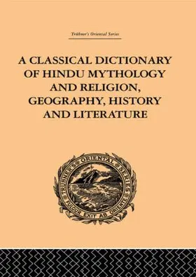 Dowson |  A Classical Dictionary of Hindu Mythology and Religion, Geography, History and Literature | Buch |  Sack Fachmedien