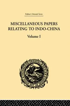 Rost |  Miscellaneous Papers Relating to Indo-China | Buch |  Sack Fachmedien