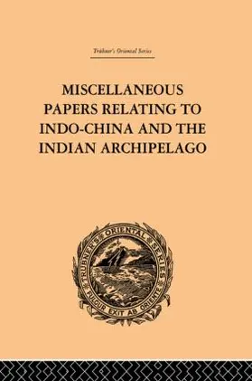 Rost | Miscellaneous Papers Relating to Indo-China and the Indian Archipelago | Buch | 978-0-415-24554-8 | www.sack.de