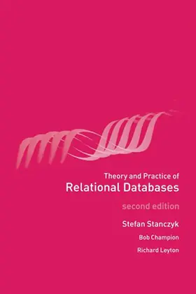 Stanczyk / Champion / Leyton | Theory and Practice of Relational Databases | Buch | 978-0-415-24702-3 | www.sack.de