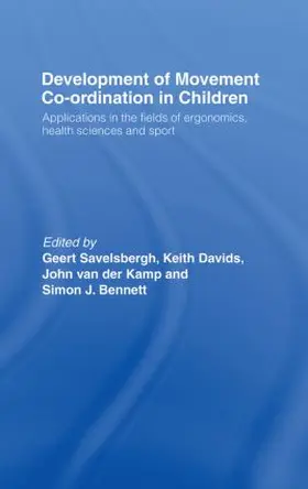 Savelsbergh / Davids / van der Kamp |  Development of Movement Coordination in Children | Buch |  Sack Fachmedien