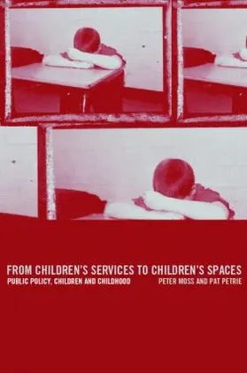 Moss / Petrie | From Children's Services to Children's Spaces | Buch | 978-0-415-24781-8 | www.sack.de