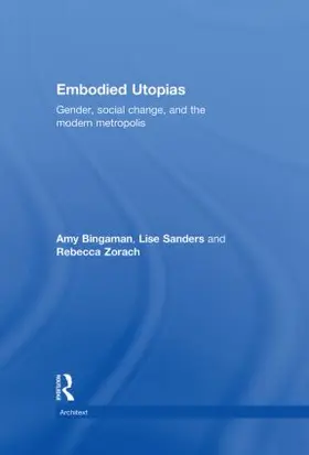 Bingaman / Sanders / Zorach |  Embodied Utopias | Buch |  Sack Fachmedien