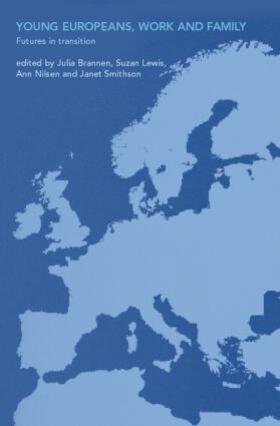 Brannen / Lewis / Nilsen | Young Europeans, Work and Family | Buch | 978-0-415-24846-4 | sack.de
