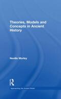 Morley |  Theories, Models and Concepts in Ancient History | Buch |  Sack Fachmedien