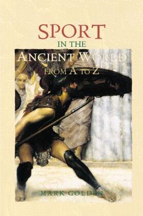 Golden | Sport in the Ancient World from A to Z | Buch | sack.de