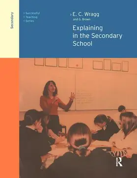 Brown / Wragg |  Explaining in the Secondary School | Buch |  Sack Fachmedien