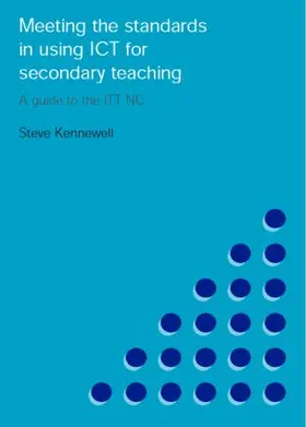 Kennewell |  Meeting the Standards in Using ICT for Secondary Teaching | Buch |  Sack Fachmedien