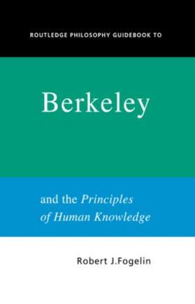 Fogelin |  Routledge Philosophy Guidebook to Berkeley and the Principles of Human Knowledge | Buch |  Sack Fachmedien