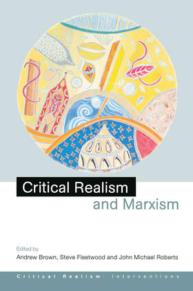 Brown / Fleetwood / Roberts | Critical Realism and Marxism | Buch | 978-0-415-25012-2 | sack.de