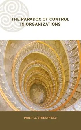 Streatfield |  The Paradox of Control in Organizations | Buch |  Sack Fachmedien