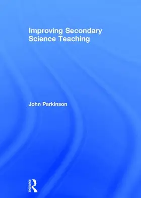 Parkinson | Improving Secondary Science Teaching | Buch | 978-0-415-25045-0 | sack.de