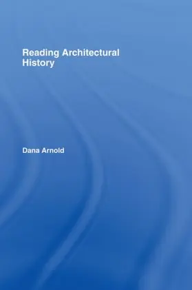 Arnold |  Reading Architectural History | Buch |  Sack Fachmedien