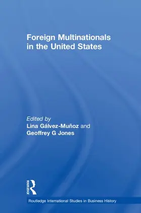 Gálvez-Muñoz / Jones |  Foreign Multinationals in the United States | Buch |  Sack Fachmedien