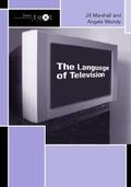 Werndly / Marshall |  The Language of Television | Buch |  Sack Fachmedien