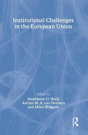 Hosli / Widgrén / van Deemen |  Institutional Challenges in the European Union | Buch |  Sack Fachmedien