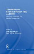 Gabriel-Stheeman / del Valle |  The Battle Over Spanish Between 1800 and 2000 | Buch |  Sack Fachmedien