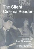 Grieveson / Kramer |  The Silent Cinema Reader | Buch |  Sack Fachmedien