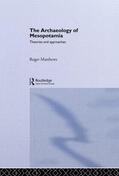 Matthews |  The Archaeology of Mesopotamia | Buch |  Sack Fachmedien