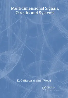 Galkowski / Wood |  Multidimensional Signals, Circuits and Systems | Buch |  Sack Fachmedien