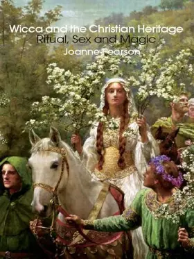 Pearson |  Wicca and the Christian Heritage | Buch |  Sack Fachmedien