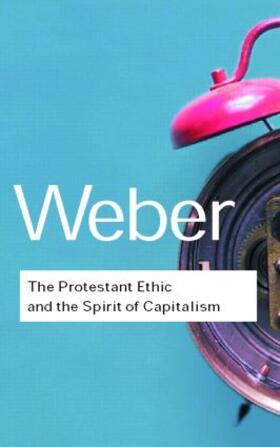 Weber | The Protestant Ethic and the Spirit of Capitalism | Buch | 978-0-415-25559-2 | sack.de