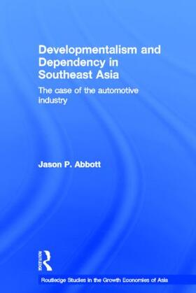 Abbott |  Developmentalism and Dependency in Southeast Asia | Buch |  Sack Fachmedien
