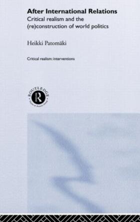 Patomäki | After International Relations | Buch | 978-0-415-25659-9 | sack.de