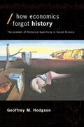 Hodgson |  How Economics Forgot History | Buch |  Sack Fachmedien