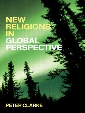 Clarke | New Religions in Global Perspective | Buch | 978-0-415-25748-0 | sack.de