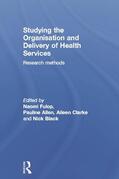Allen / Black / Clarke |  Studying the Organisation and Delivery of Health Services | Buch |  Sack Fachmedien