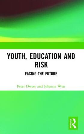 Dwyer / Wyn |  Youth, Education and Risk | Buch |  Sack Fachmedien