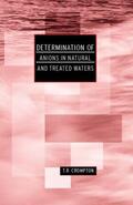 Crompton |  Determination of Anions in Natural and Treated Waters | Buch |  Sack Fachmedien