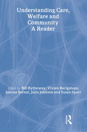 Bacigalupo / Bornat / Bytheway | Understanding Care, Welfare and Community | Buch | 978-0-415-25859-3 | sack.de