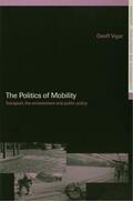 Vigar |  The Politics of Mobility | Buch |  Sack Fachmedien