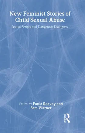 Reavey / Warner |  New Feminist Stories of Child Sexual Abuse | Buch |  Sack Fachmedien