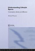 Wheaton |  Understanding Lifestyle Sport | Buch |  Sack Fachmedien